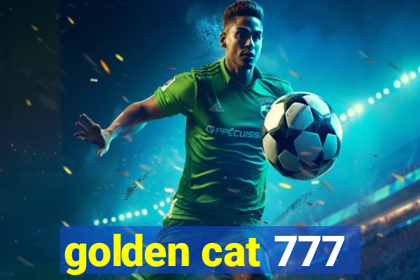 golden cat 777